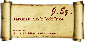 Jakubik Szörénke névjegykártya